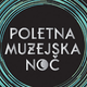Kaj vse ponuja Poletna muzejska noč 2024 v Celju