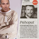 Govori kot psihopat. Obnaša se kot psihopat. Pa je res? Znanost ima morda odgovor