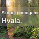 Hvala, ker skupaj ohranjamo zelena pljuča Slovenije