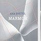 Ana Svetel: Marmor
