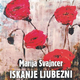 Marija Švajncer: Iskanje ljubezni