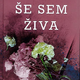 Igor Karlovšek: Še sem živa