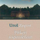 Uroš Zupan: Piškoti s sporočilom