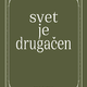 Mateja Gaber: Svet je drugačen