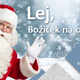 Imate pripravljene svoje želje? V ALEJO v TOREK prihaja Božiček
